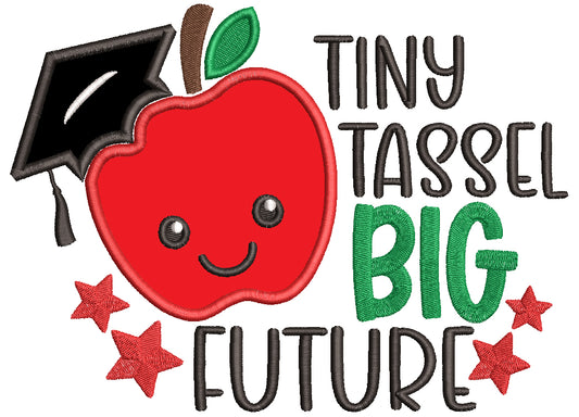 Tiny Tassel Big Future Apple Graduate School Applique Machine Embroidery Design Digitized Pattern