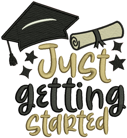 Just Getting Started Graduation Hat School Filled Machine Embroidery Design Digitized Pattern