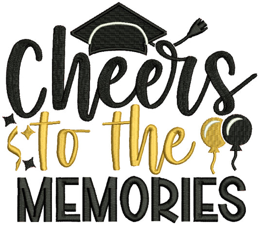 Cheers To The Memories Graduation Filled Machine Embroidery Design Digitized Pattern