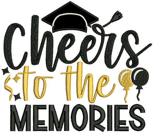 Cheers To The Memories Graduation Applique Machine Embroidery Design Digitized Pattern