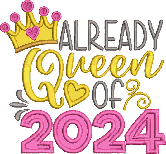 Already Queen Of 2024 New Year Applique Machine Embroidery Design Digitized Pattern