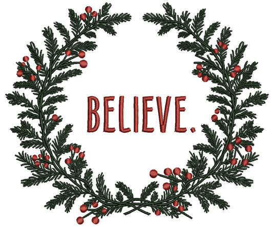 Believe Christmas Wreath With Winterberries Filled Machine Embroidery Design Digitized Pattern