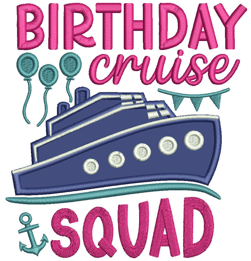 Birthday Squad Cruise Applique Machine Embroidery Design Digitized Pattern