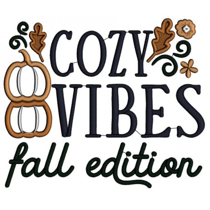 Cozy Vibes Fall Edition Pumpkins And Leaves Applique Machine Embroidery Design Digitized Pattern