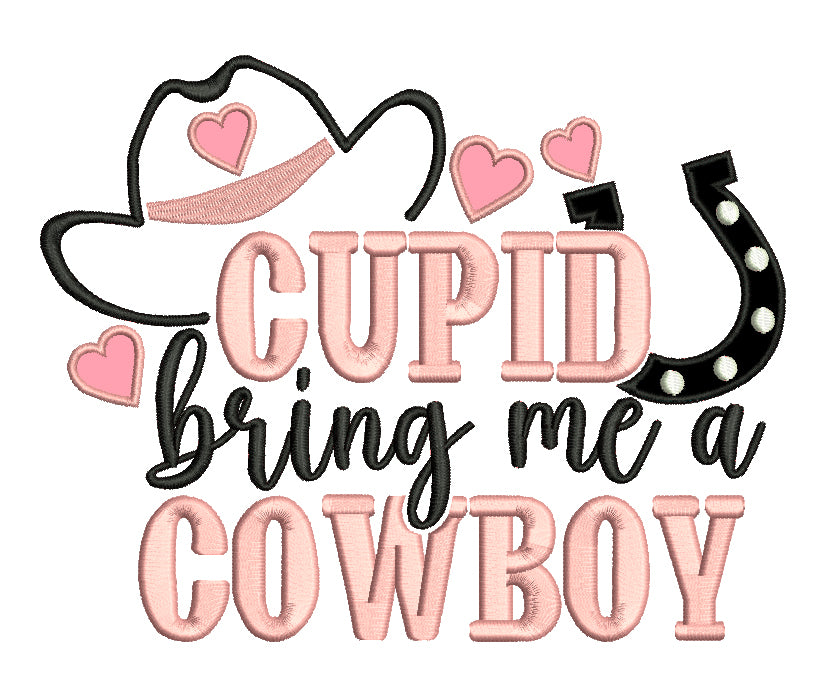 Cupid Bring Me a Cowboy Valentine's Day Love Applique Machine Embroidery Design Digitized Pattern