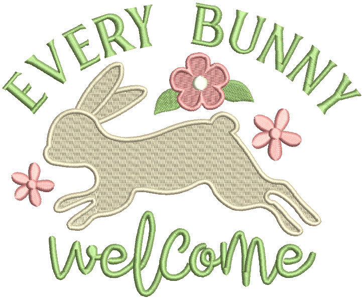 Every Bunny Welcome Easter Filled Machine Embroidery Design Digitized Pattern