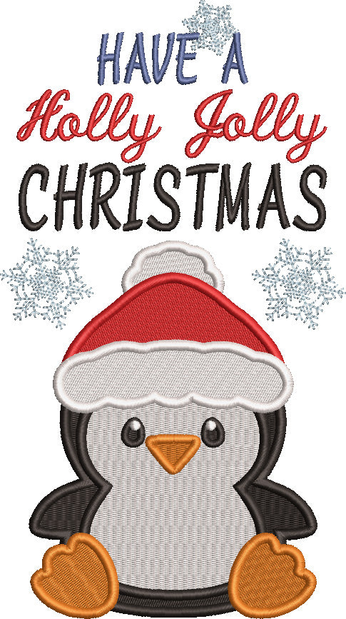 Have a Holly Jolly Christmas Penguin And Snow Flakes Filled Machine Embroidery Design Digitized Pattern