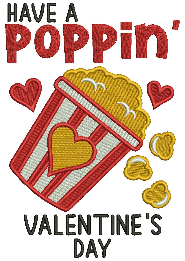 Have a Poppin Valentine's Day Filled Machine Embroidery Design Digitized Pattern