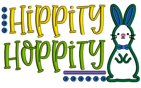 Hippity Hoppity Cute Easter Bunny Applique Machine Embroidery Design Digitized Pattern