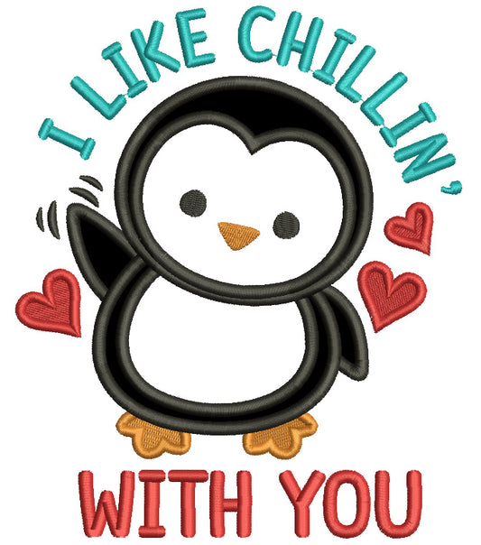 I Like Chillin With You Penguin With Hearts Valentine's Day Love Applique Machine Embroidery Design Digitized Pattern