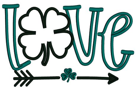 Love With Shamrock And Arrow St. Patrick's Day Applique Machine Embroidery Design Digitized Pattern