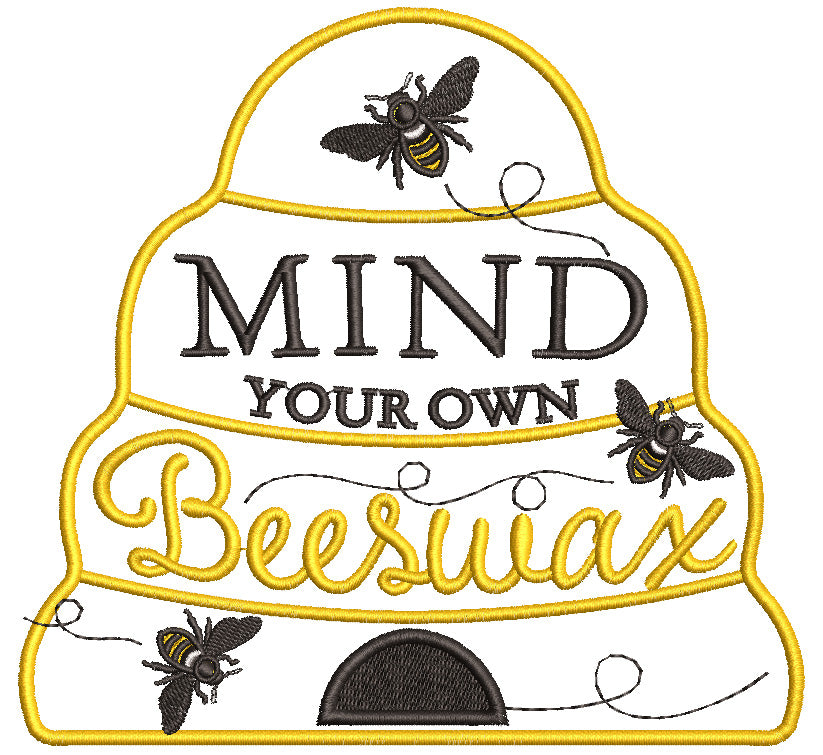 Mind Your Own Beeswax Bee Filled Machine Embroidery Design Digitized Pattern