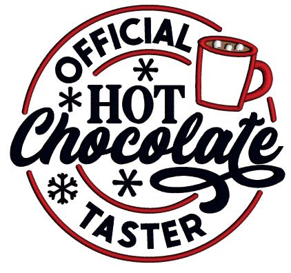 Official Hot Chocolate Tester Christmas Applique Machine Embroidery Design Digitized Pattern