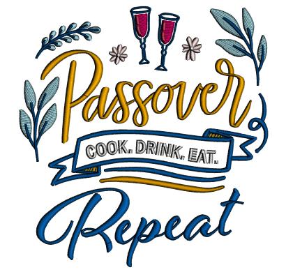 Passover Cook Drink Eat Repeat Jewish Applique Machine Embroidery Design Digitized Pattern