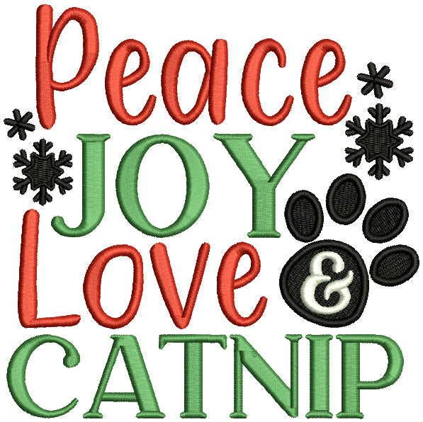 Peace Joy Love and Catnip Cat Christmas Filled Machine Embroidery Design Digitized Pattern