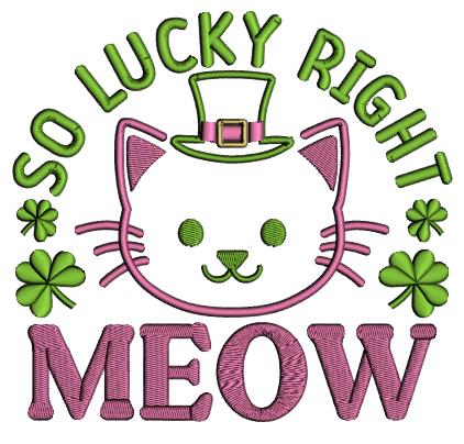 So Lucky Right Meow St. Patrick's Day Applique Machine Embroidery Design Digitized Pattern