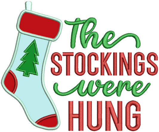 The Stockings Were Hung Christmas Applique Machine Embroidery Design Digitized Pattern