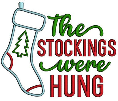 The Stockings Were Hung Christmas Applique Machine Embroidery Design Digitized Pattern