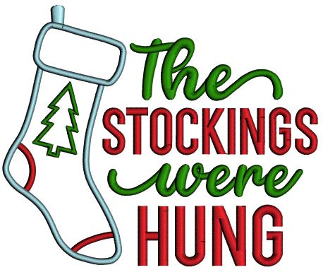 The Stockings Were Hung Christmas Applique Machine Embroidery Design Digitized Pattern