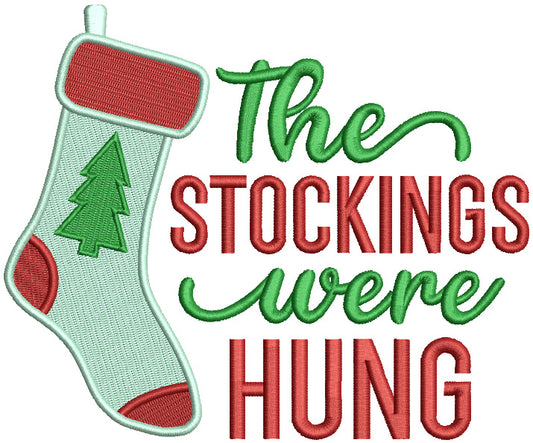 The Stockings Were Hung Christmas Filled Machine Embroidery Design Digitized Pattern