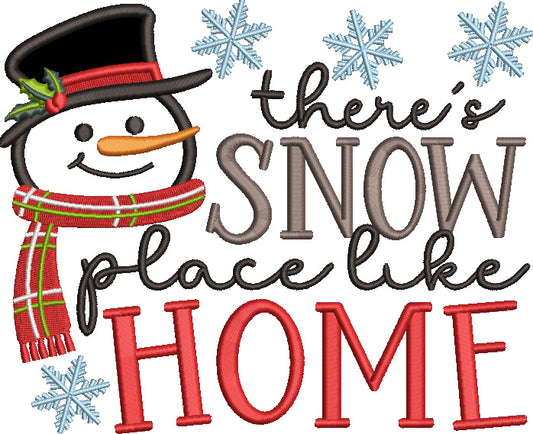 There's Snow Place Like Home Snowman Christmas Applique Machine Embroidery Design Digitized Pattern