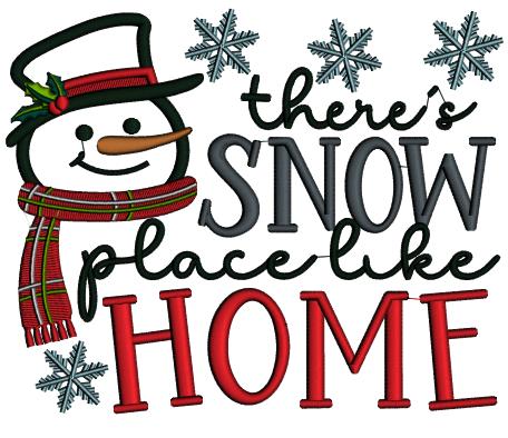 There's Snow Place Like Home Snowman Christmas Applique Machine Embroidery Design Digitized Pattern