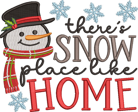 There's Snow Place Like Home Snowman Christmas Filled Machine Embroidery Design Digitized Pattern
