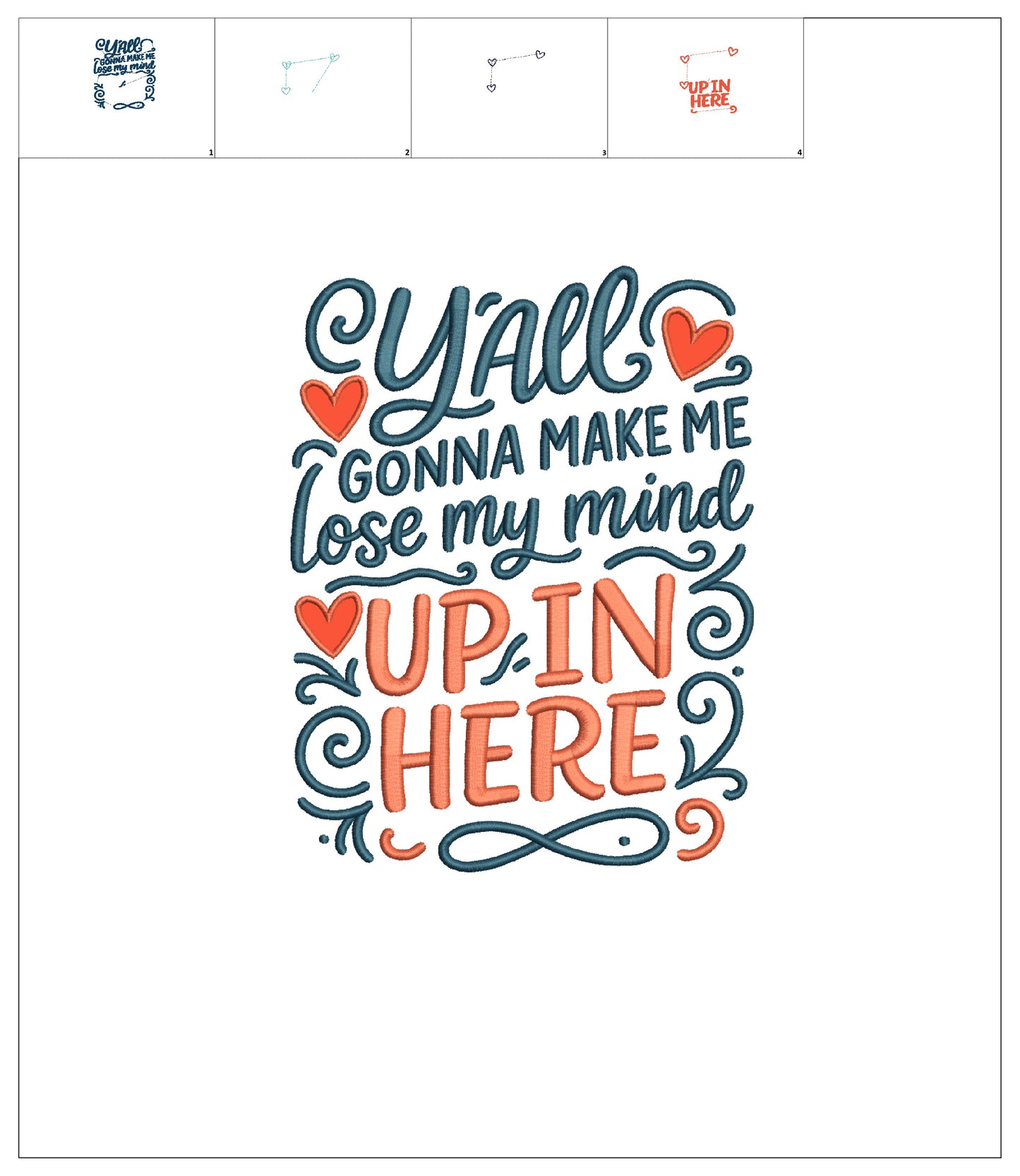 Y’all Gonna Make Me Lose My Mind Up in Here Funny Sarcastic Saying Appliqué Machine Embroidery Design Digitized Pattern