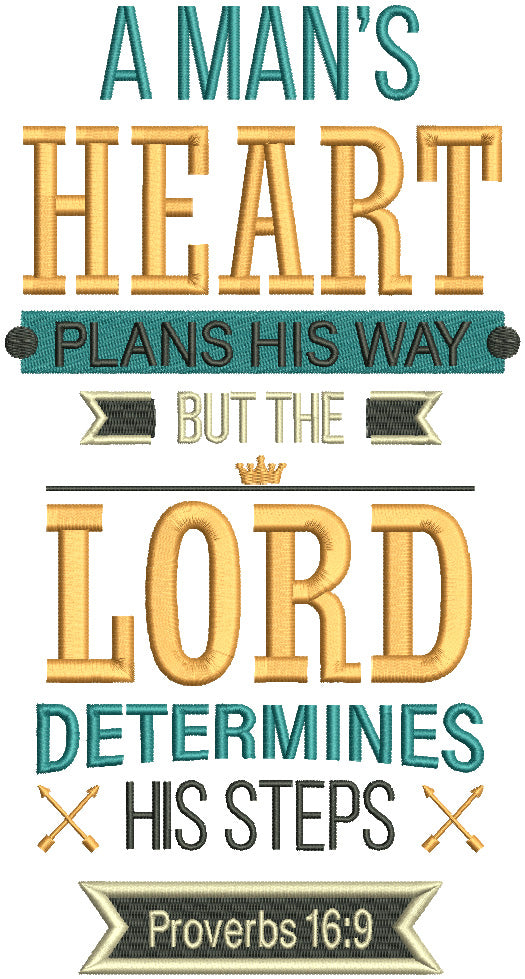 A Man's Heart Plans His Way But The LORD Determines His Steps Proverbs 16-9 Bible Verse Religious Filled Machine Embroidery Design Digitized Pattern