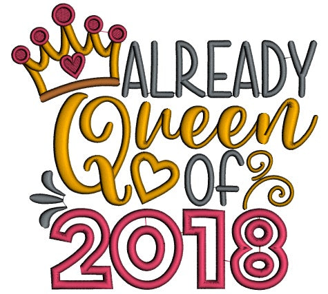 Already Queen Of 2018 New Year Applique Machine Embroidery Design Digitized Pattern