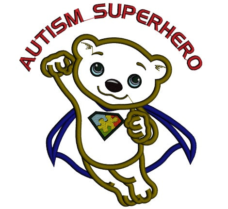 Autism Bear Superhero Applique Machine Embroidery Design Digitized Pattern