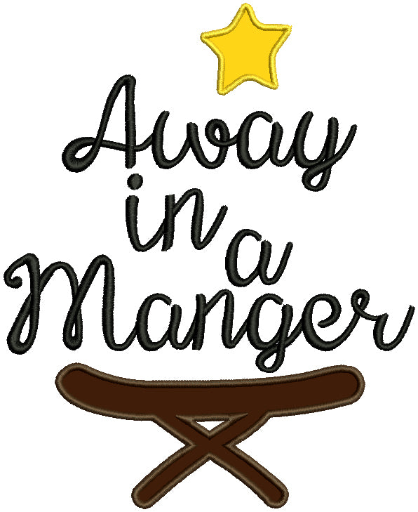 Away In A Manger Applique Machine Embroidery Design Digitized Pattern