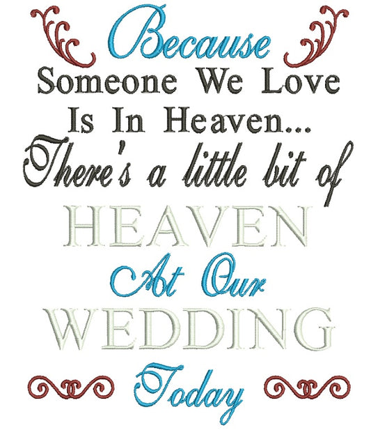 Because Someone We Love Is In Heaven Color Wedding Filled Machine Embroidery Design Digitized Pattern