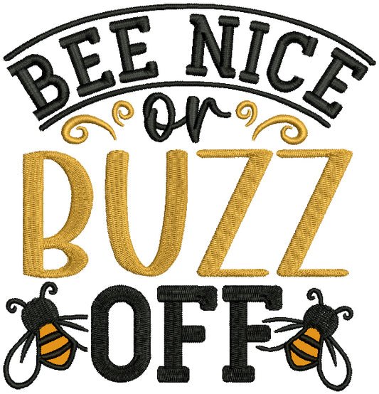Bee Nice Or Buzz Off Bee Applique Machine Embroidery Design Digitized Pattern