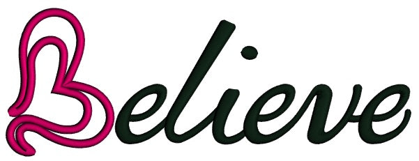 Believe Breast Cancer Awareness Heart Ribbon Applique Machine Embroidery Design Digitized Pattern