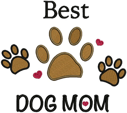 Best Dog Mom Paw Filled Machine Embroidery Design Digitized Pattern