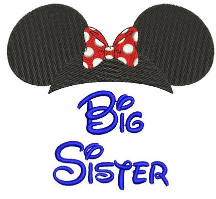 Big Sister Mouse Ears looks like Minnie Mouse Machine Embroidery Digitized Filled Pattern- Instant Download - 4x4 ,5x7,6x10 -hoops