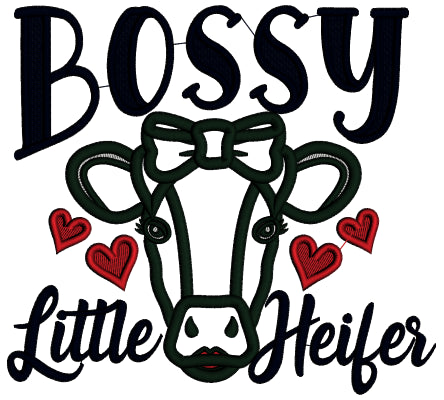 Bossy Little Heifer Applique Machine Embroidery Design Digitized Pattern
