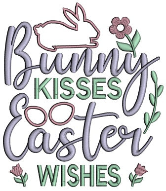 Bunny Kisses Easter Wishes Applique Machine Embroidery Design Digitized Pattern