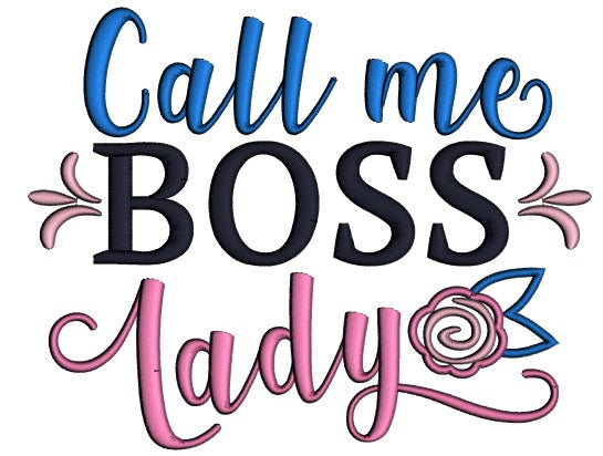 Call Me Boss Lady Applique Machine Embroidery Design Digitized Pattern