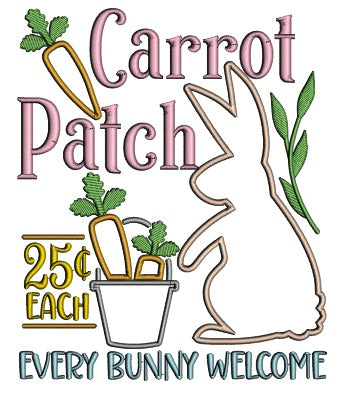 Carrot Patch Every Bunny Welcome Easter Applique Machine Embroidery Design Digitized Pattern