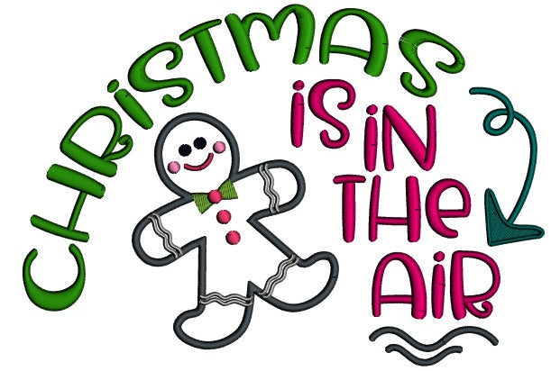 Christmas Is In The Air Gingerbread Man Applique Machine Embroidery Design Digitized Pattern