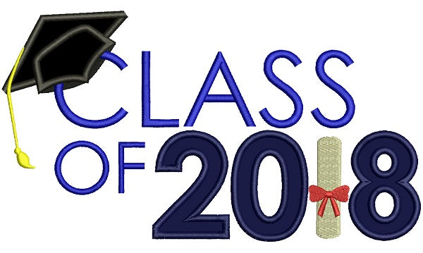 Class Of 2018 Graduation Applique Machine Embroidery Design Digitized Pattern