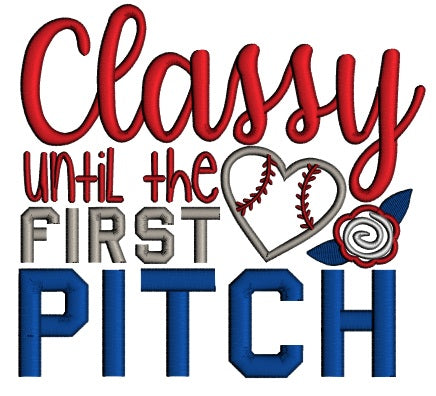Classy Until The First Pitch Baseball Sports Applique Machine Embroidery Design Digitized Pattern