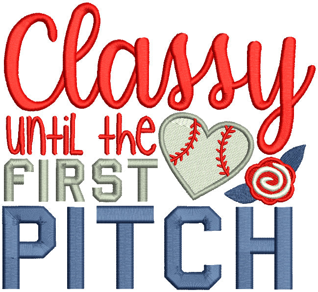 Classy Until The First Pitch Baseball Sports Filled Machine Embroidery Design Digitized Pattern
