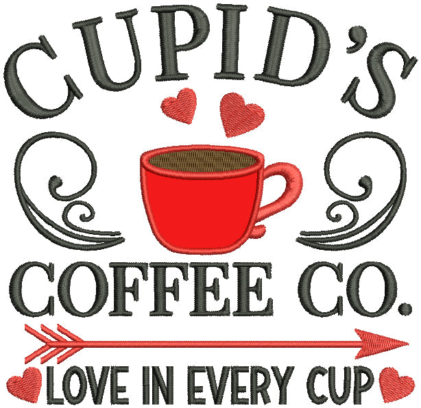 Cupid's Coffee Co. Love In Every Cup Valentine's Day Applique Machine Embroidery Design Digitized Pattern