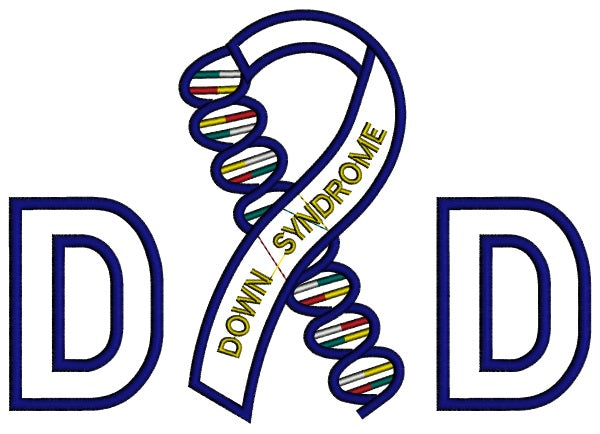 Dad Down Syndrome Awareness Applique Machine Embroidery Digitized Design Pattern