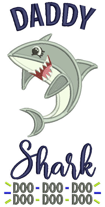 Daddy Shark Doo Doo Children Rhimes Applique Machine Embroidery Design Digitized Pattern