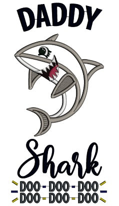 Daddy Shark Doo Doo Children Rhimes Applique Machine Embroidery Design Digitized Pattern