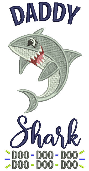 Daddy Shark Doo Doo Children Rhimes Filled Machine Embroidery Design Digitized Pattern